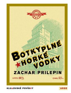 Захар Прилепин. «Ботинки, полные горячей водкой». Перевод на чешский