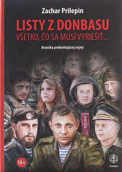 Захар Прилепин. «Письма с Донбасса». Перевод на словацкий
